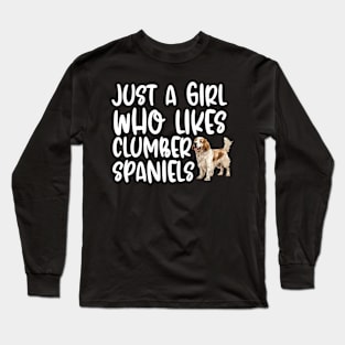 Just A Girl Who Likes Clumber Spaniels Long Sleeve T-Shirt